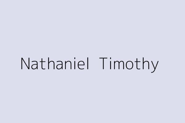 Nathaniel  Timothy 